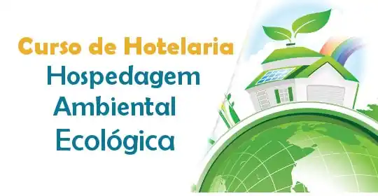 Curso de Hotelaria para Hospedagem Ambiental e Ecológica