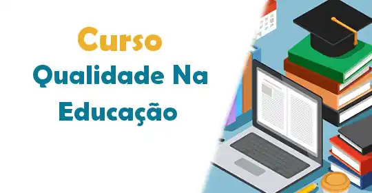Curso de Qualidade Na Educação