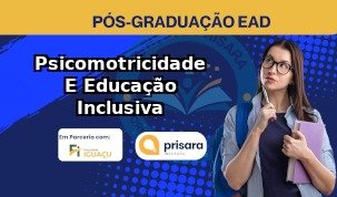 Psicomotricidade E Educação Inclusiva